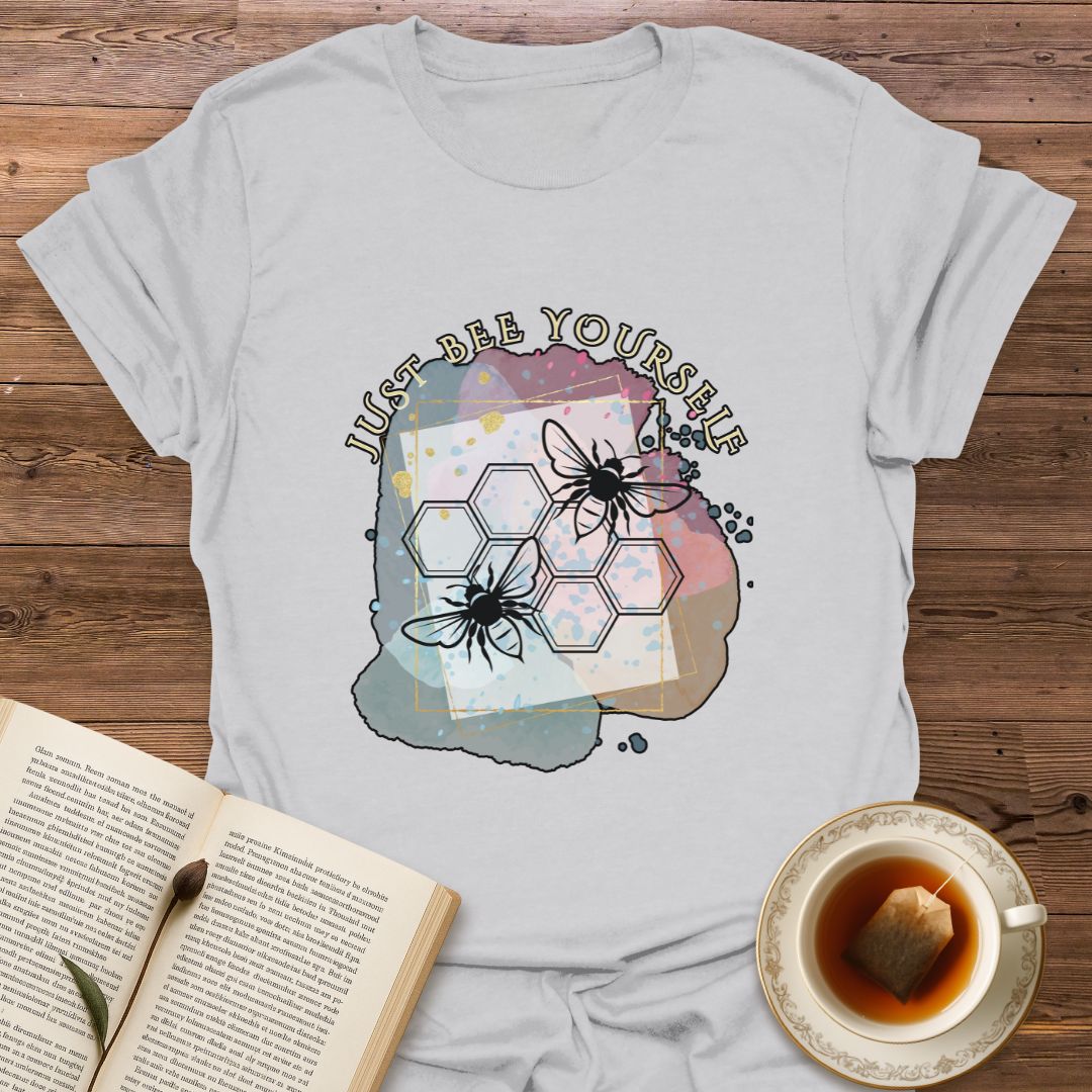 Just Bee Yourself T-Shirt