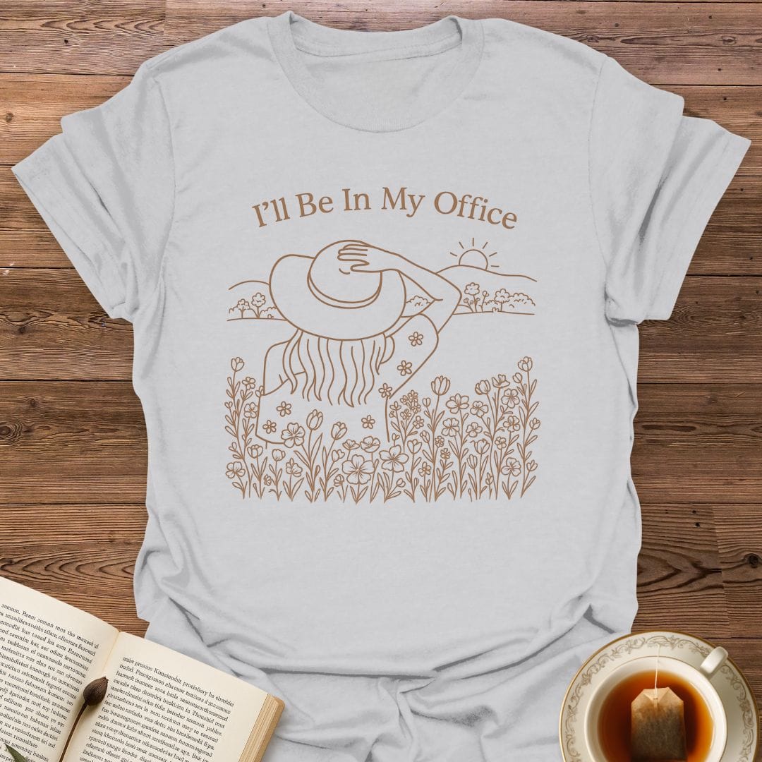 I'll Be In My Office T-Shirt