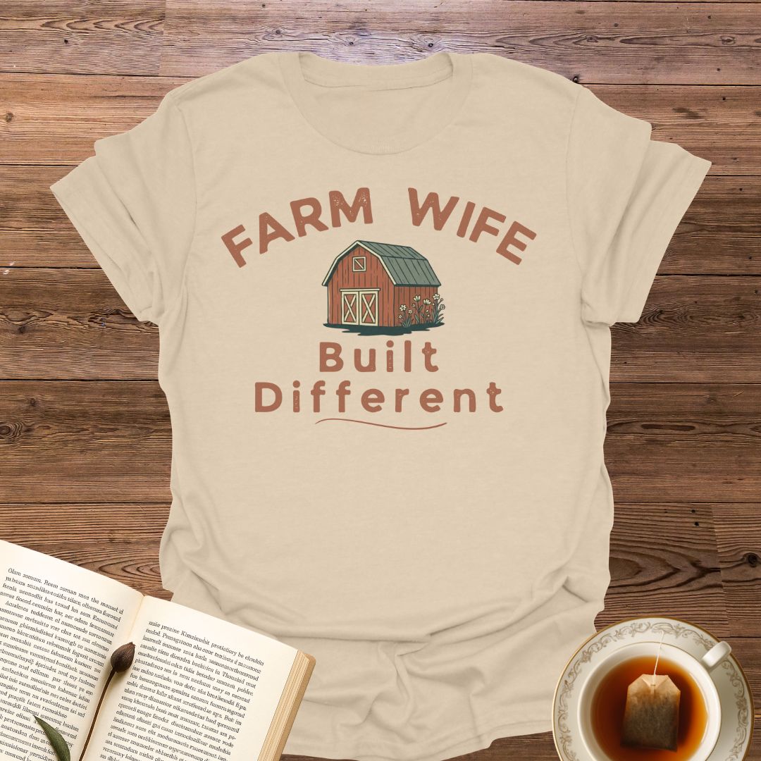 Farm Wife Built Different T-Shirt