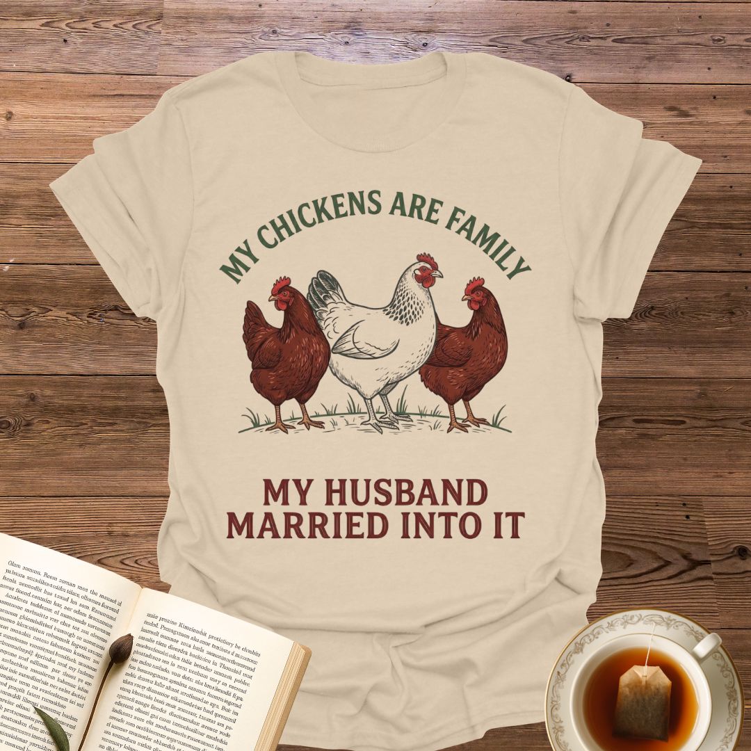 My Chickens Are Family T-Shirt