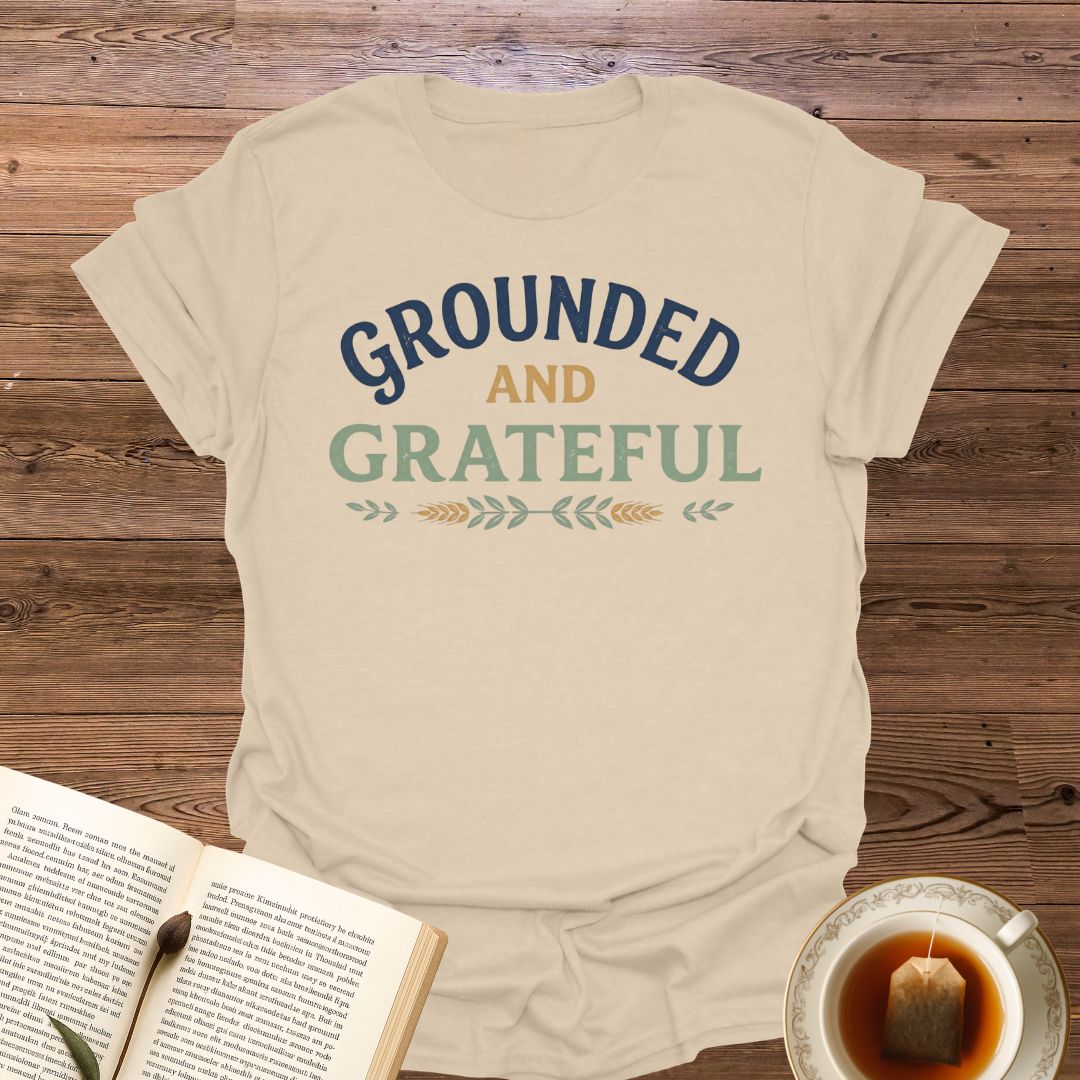 Grounded And Grateful T-Shirt