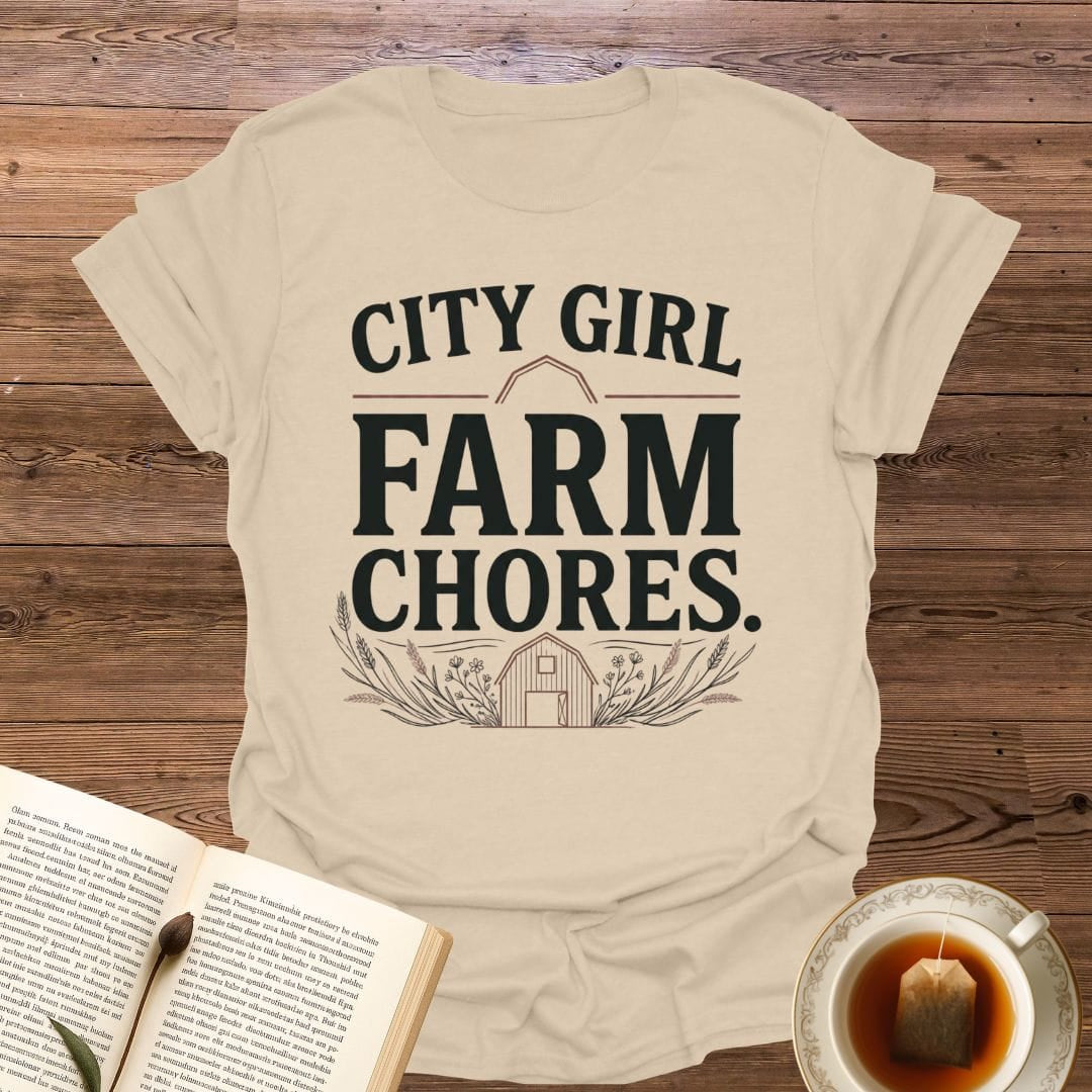 City Girl Farm Chores T-Shirt