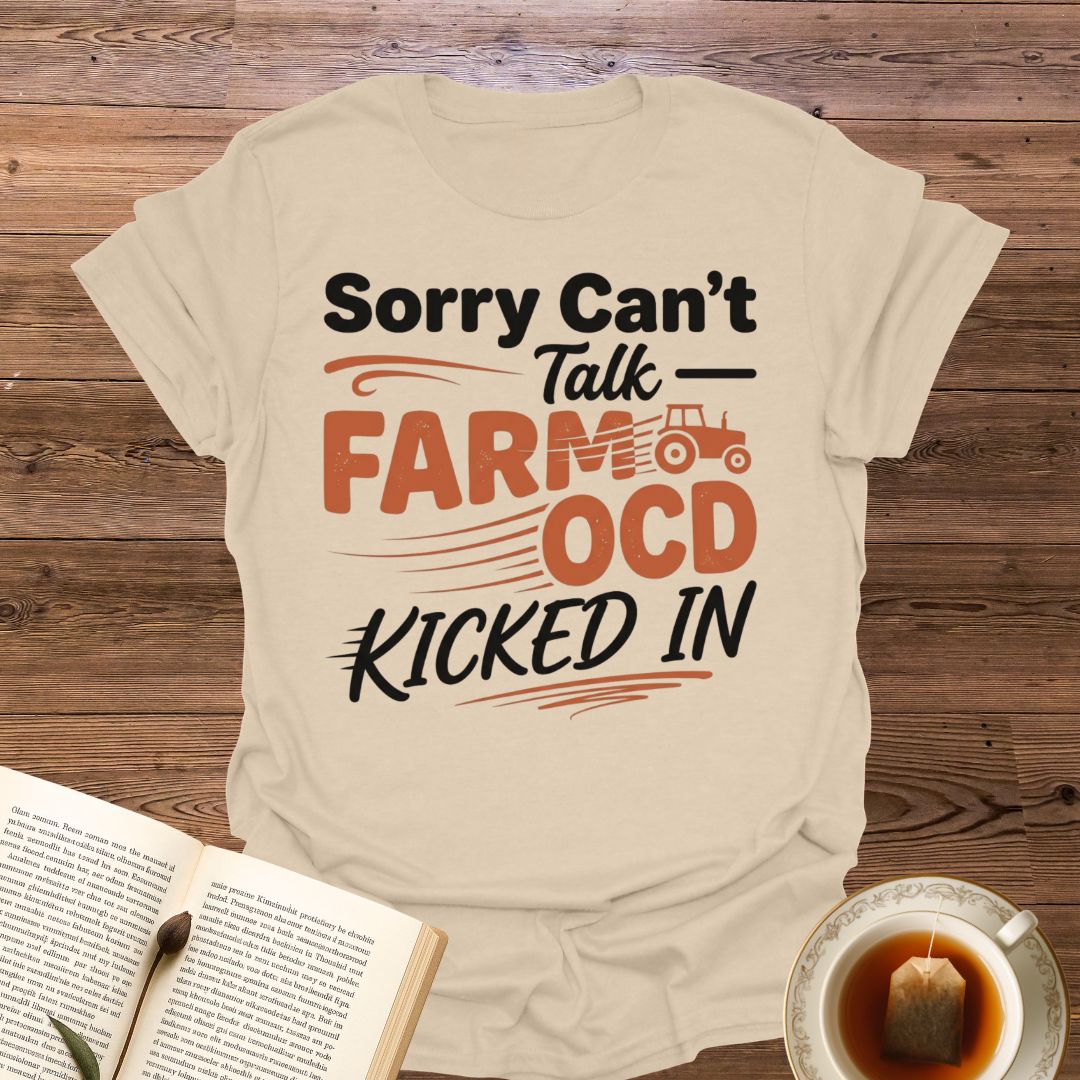 Sorry Can't Talk Farm OCD T-Shirt