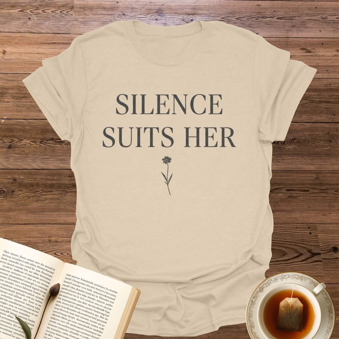Silence Suits Her T-Shirt
