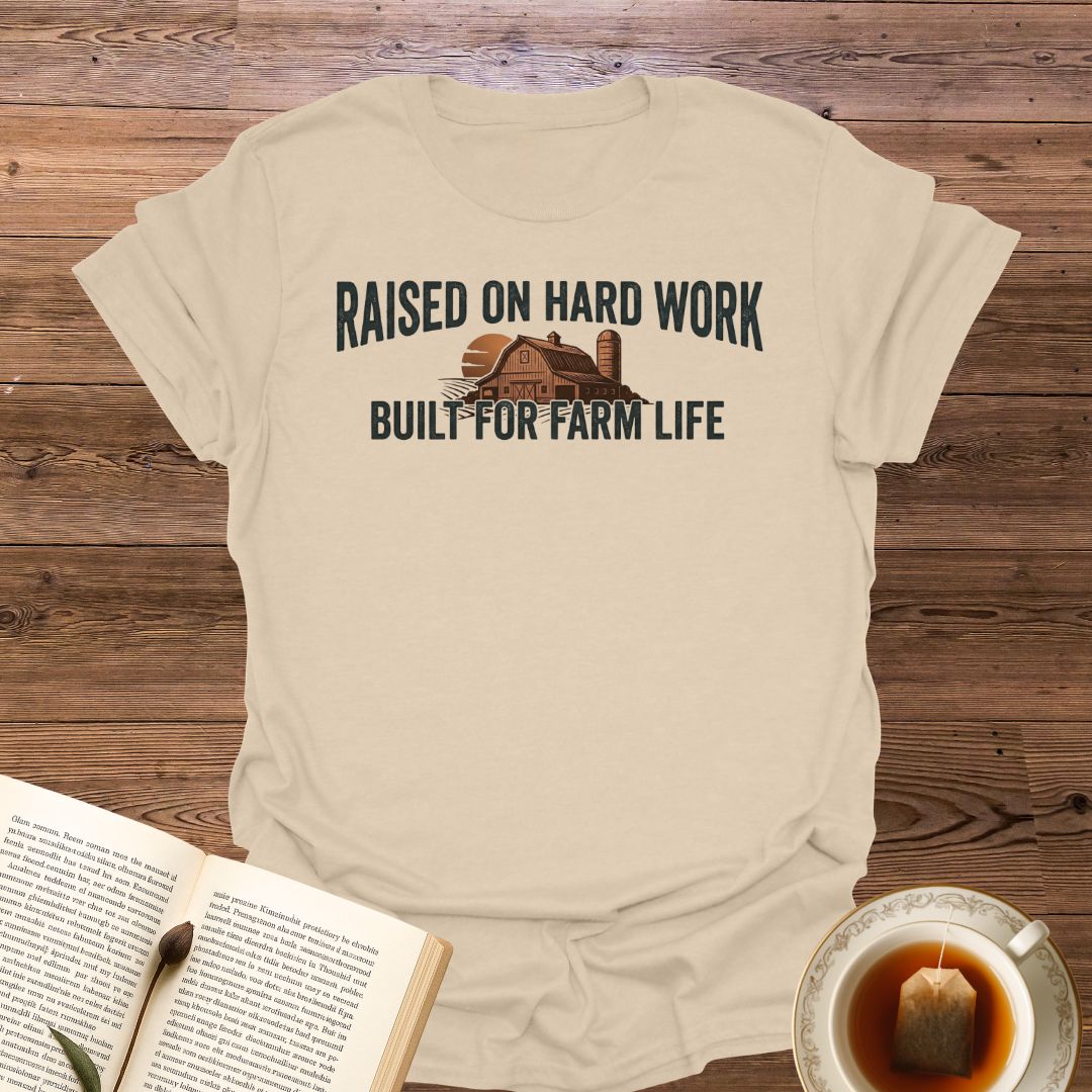 Raised On Hard Work T-Shirt