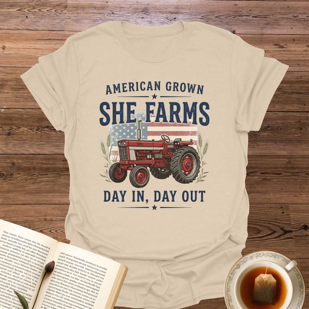 She Farms Day In Day Out T-Shirt