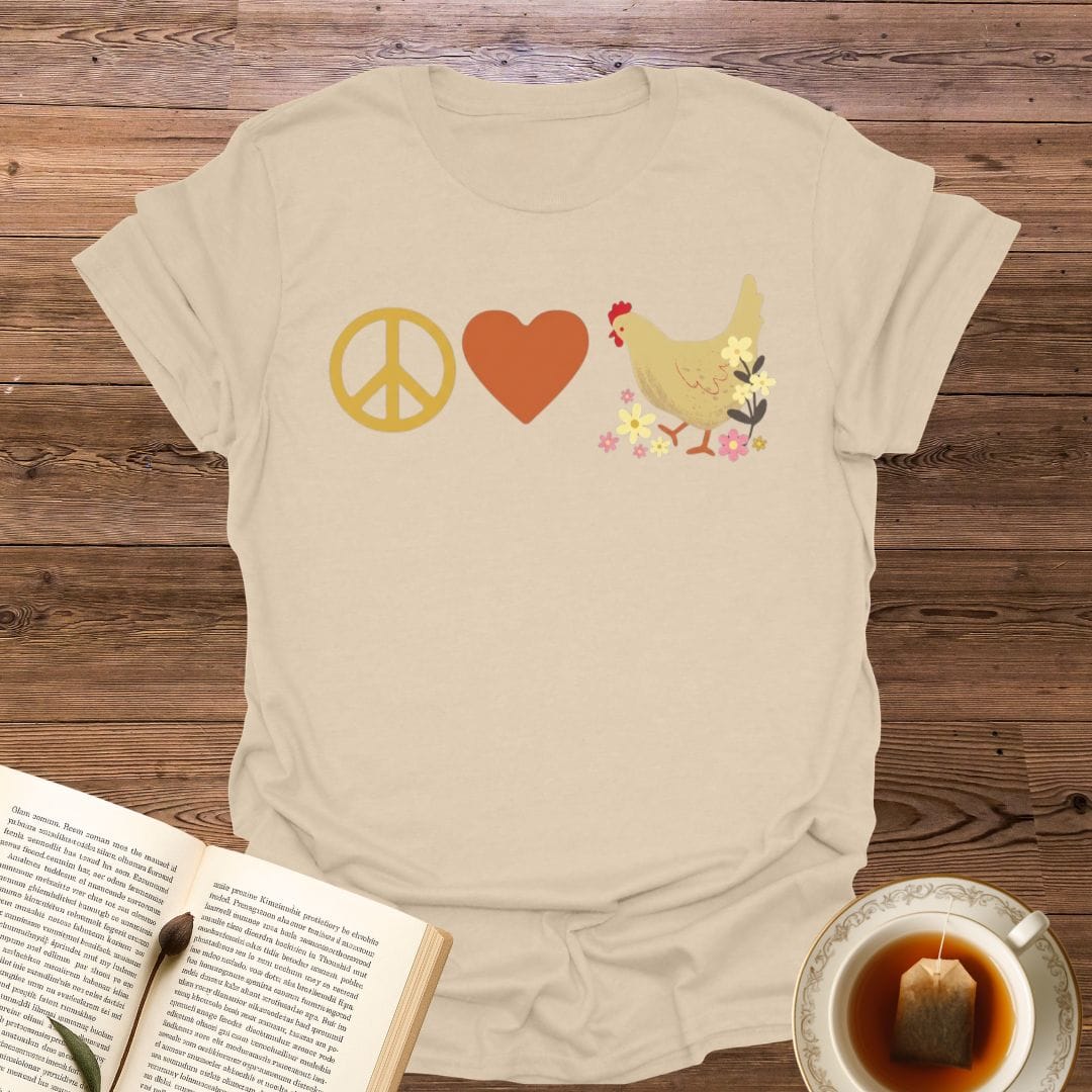Peace Love Chickens T-Shirt