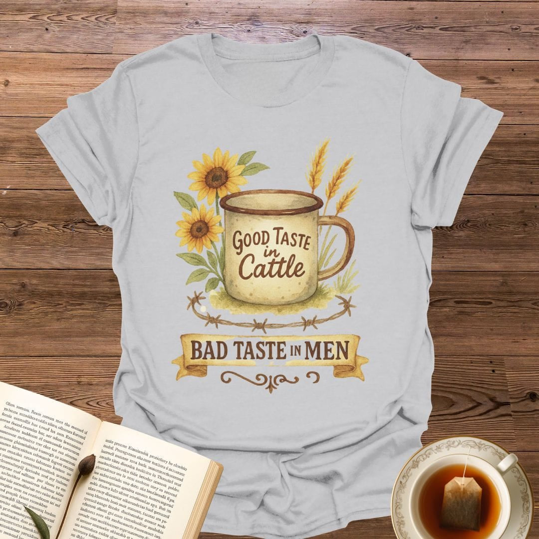 Good Taste In Cattle T-Shirt