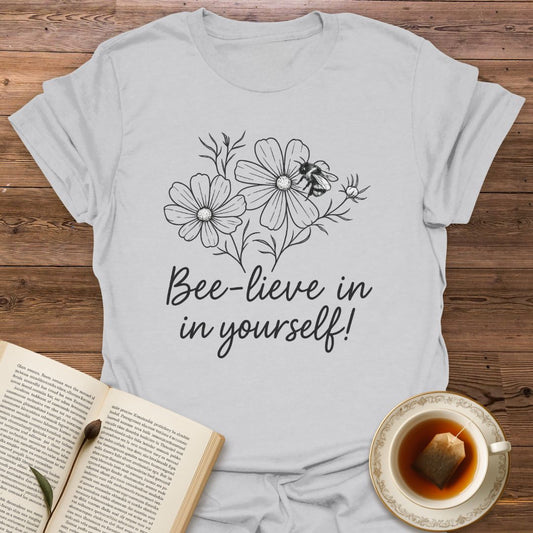 Bee-lieve In Yourself- Classic T-Shirt