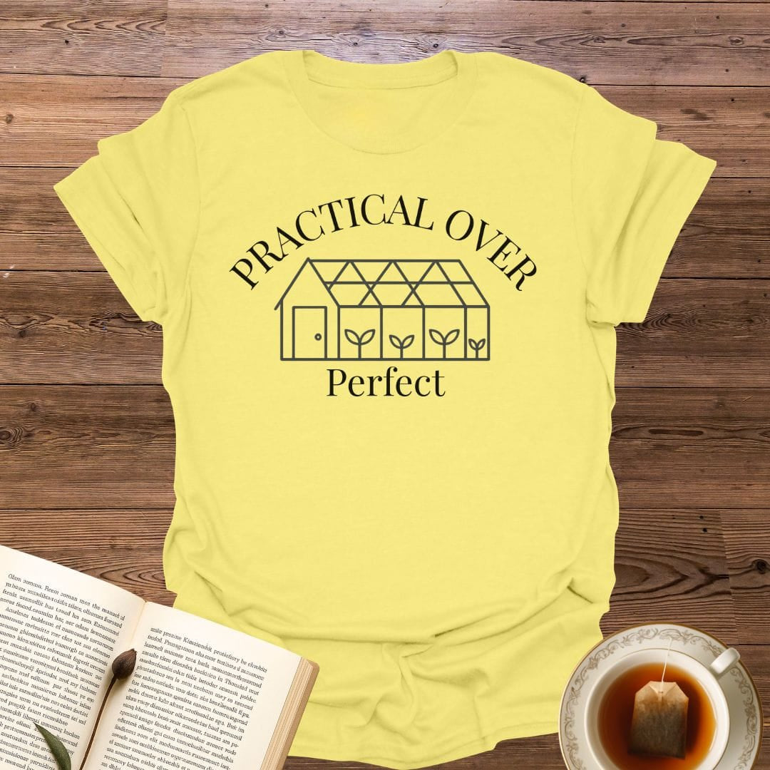 Practical Over Perfect T-Shirt