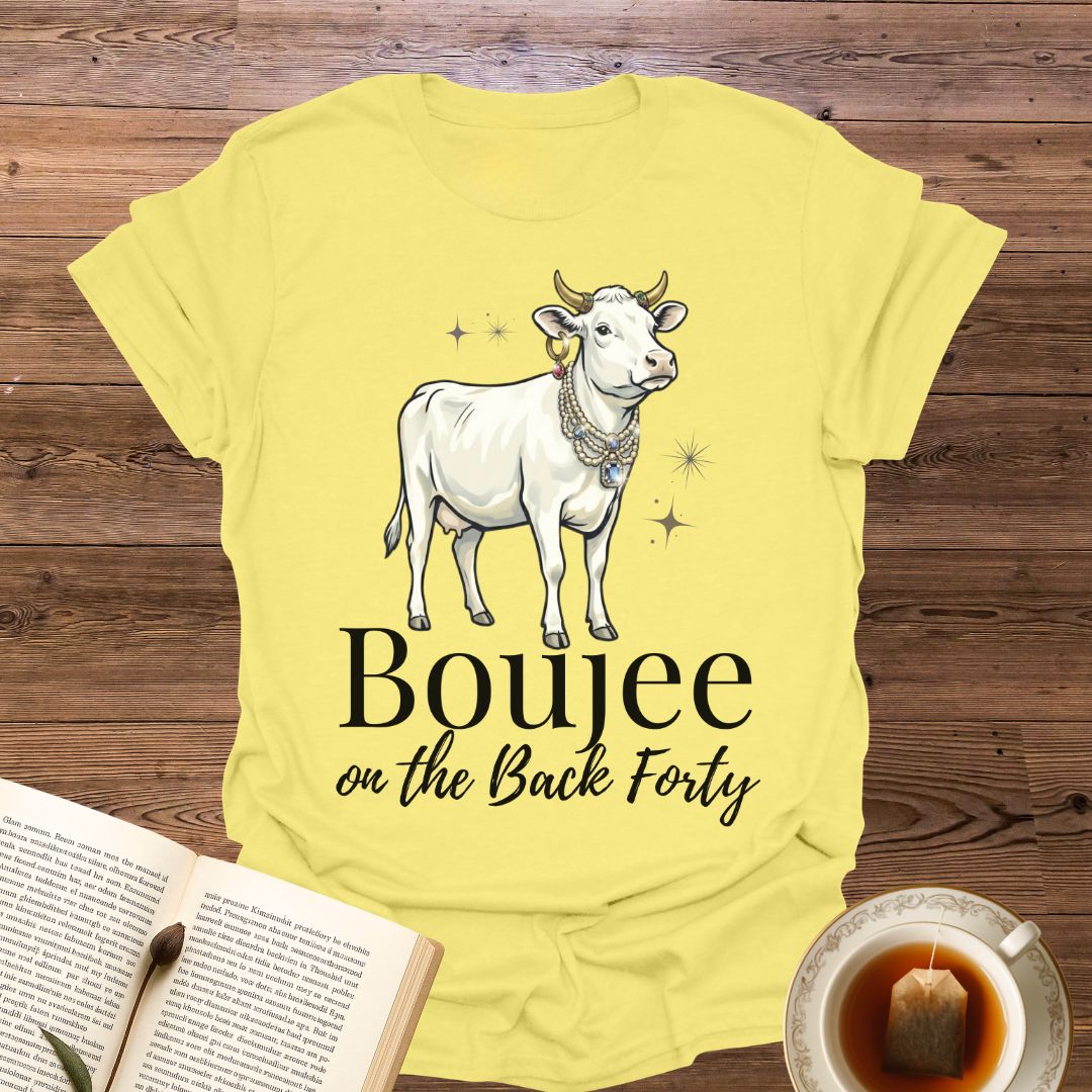 Boujee on the Back Forty T-Shirt