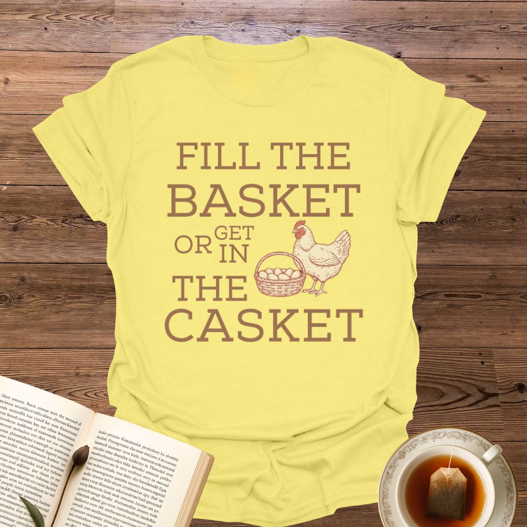 Fill The Basket Or T-Shirt