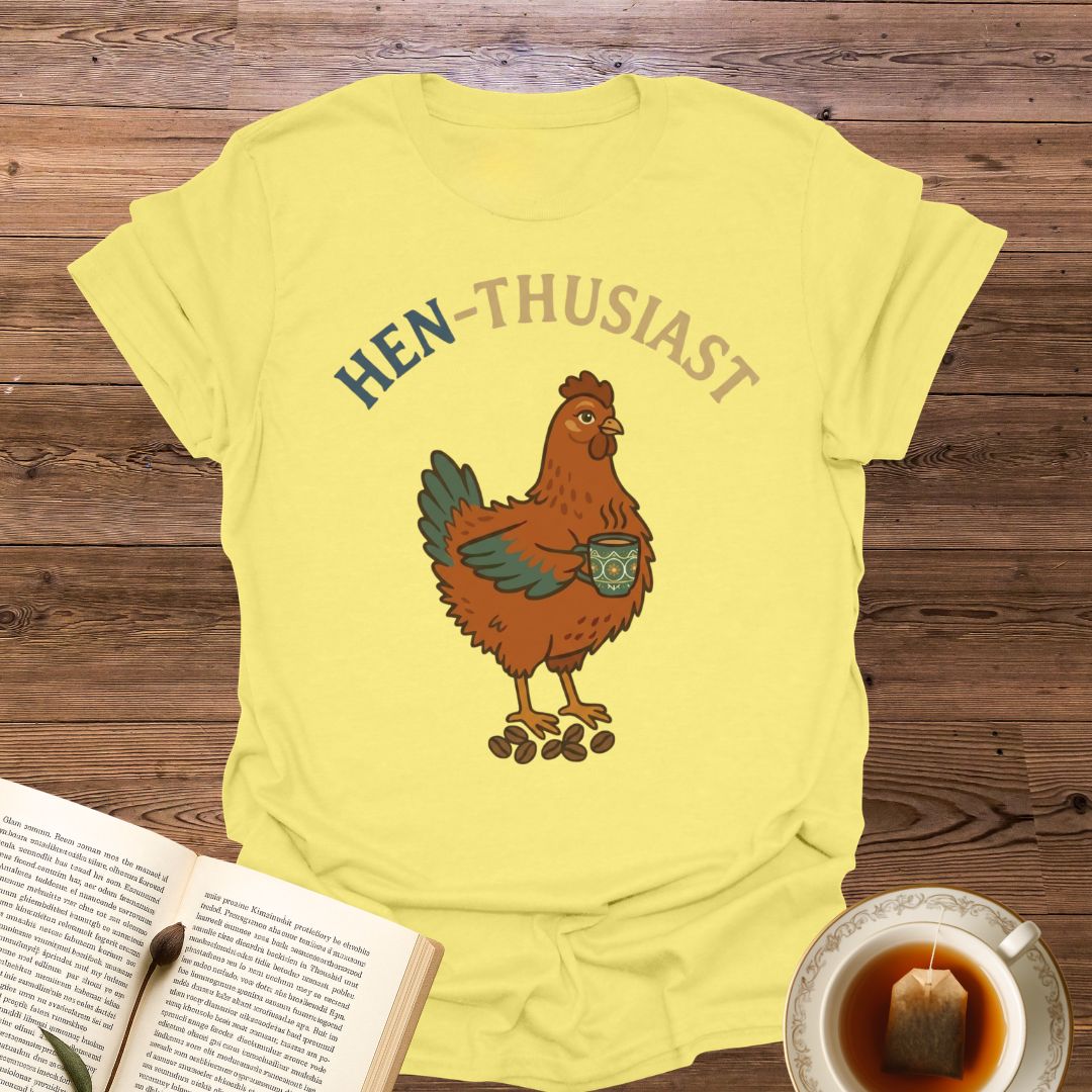 Hen-Thusiast T-Shirt