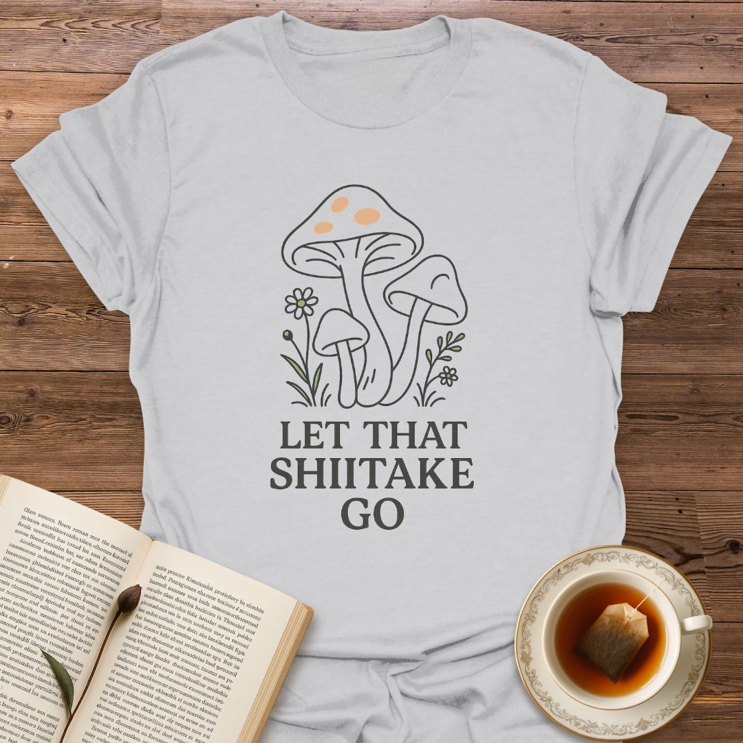 Let That Shiitake Go - Classic T-Shirt