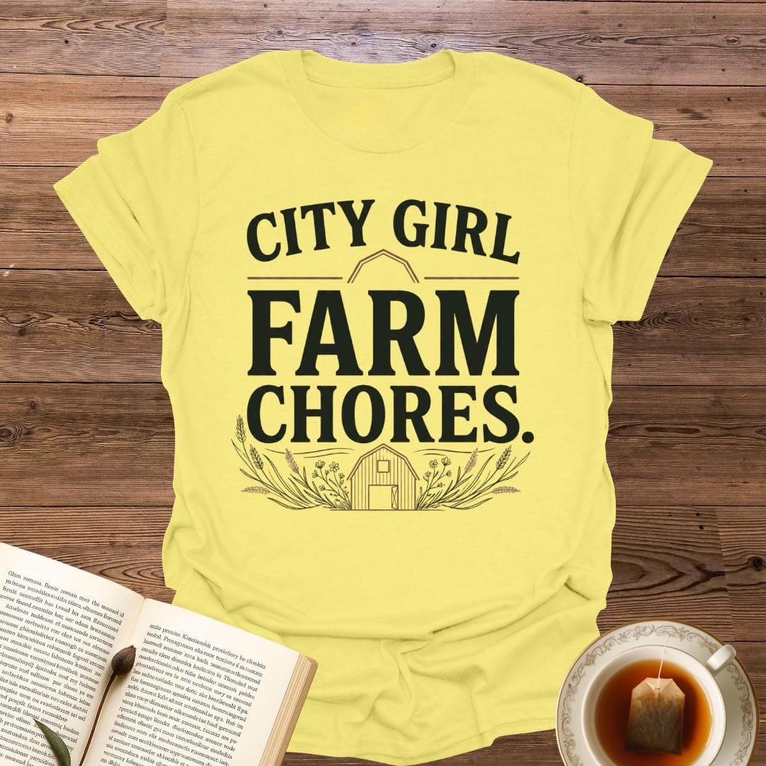 City Girl Farm Chores T-Shirt
