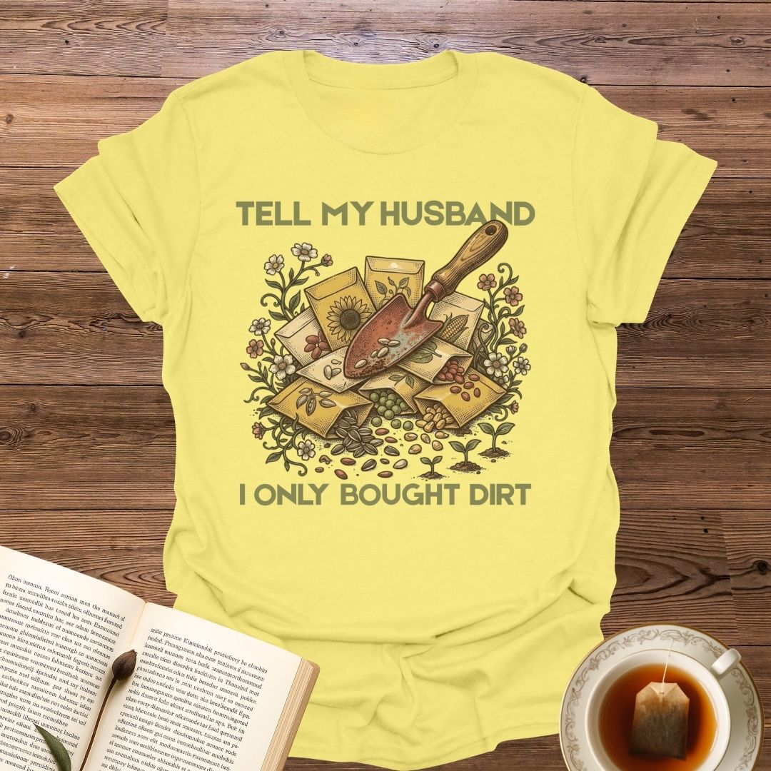 Tell My Husband T-Shirt