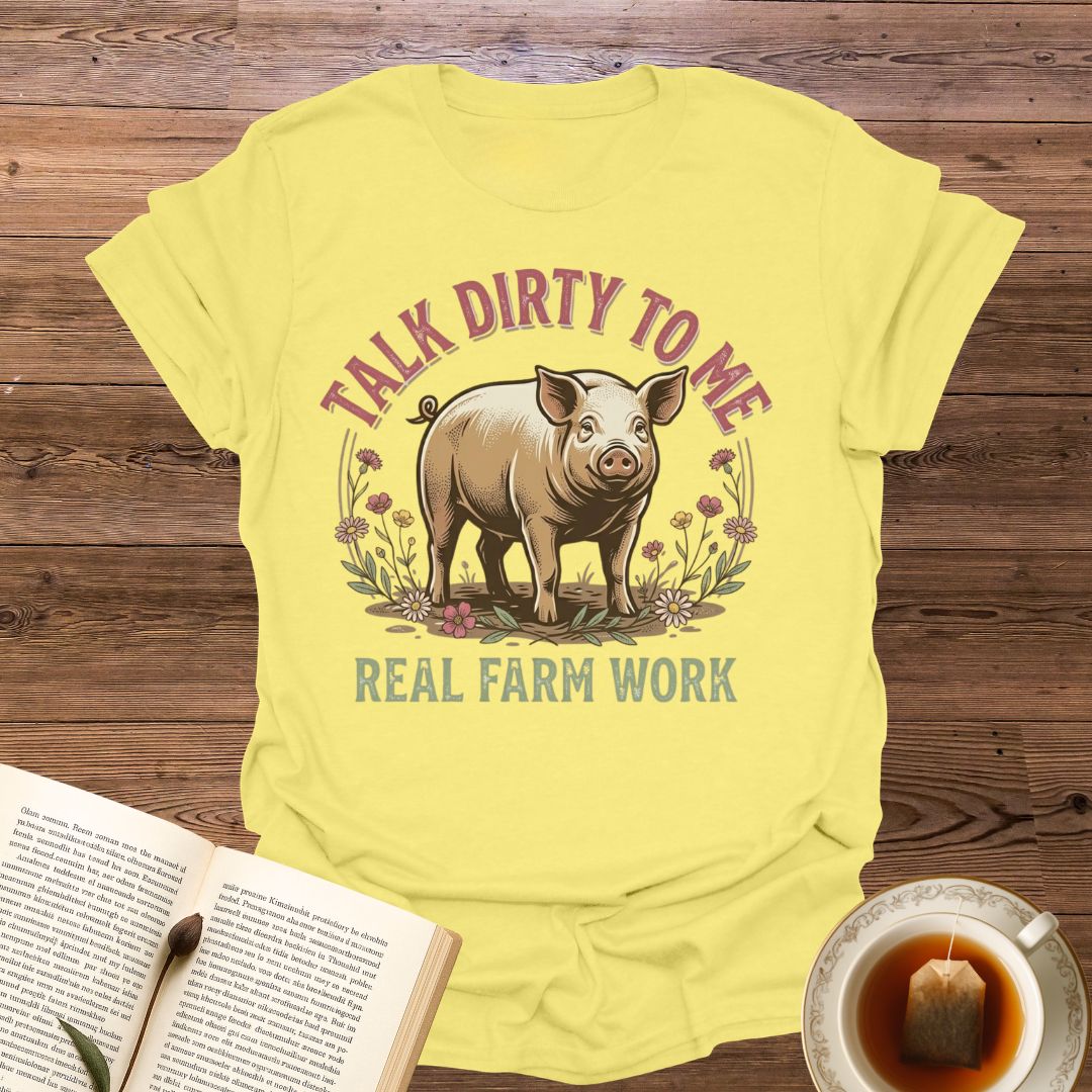 Talk Dirty To Me T-Shirt