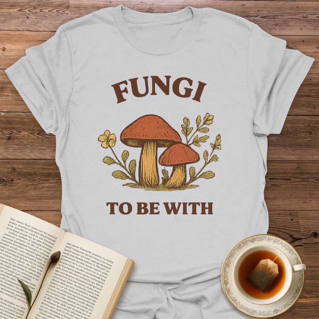 Fungi to Be With - Classic T-Shirt