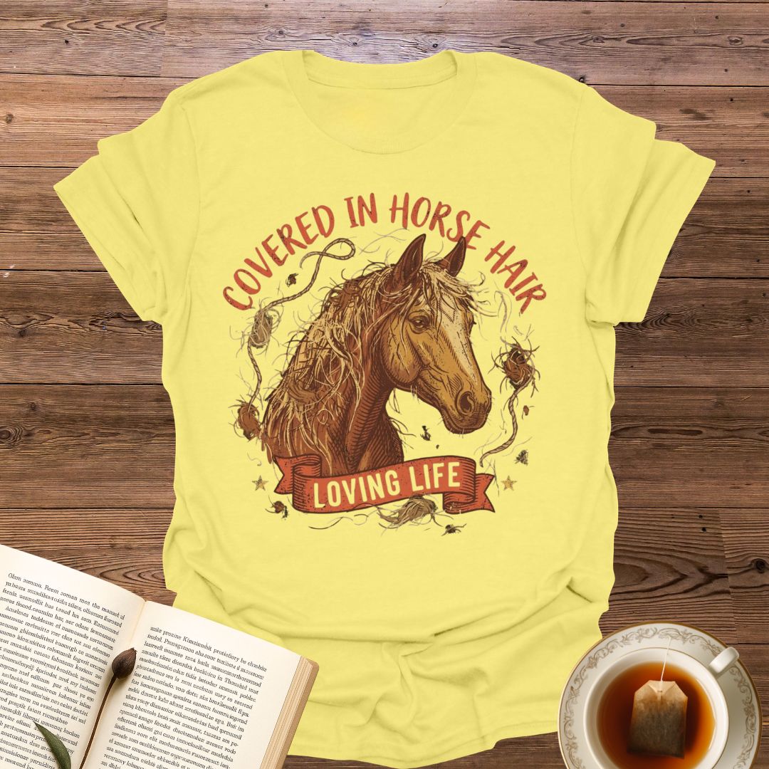 Covered In Horse Hair T-Shirt