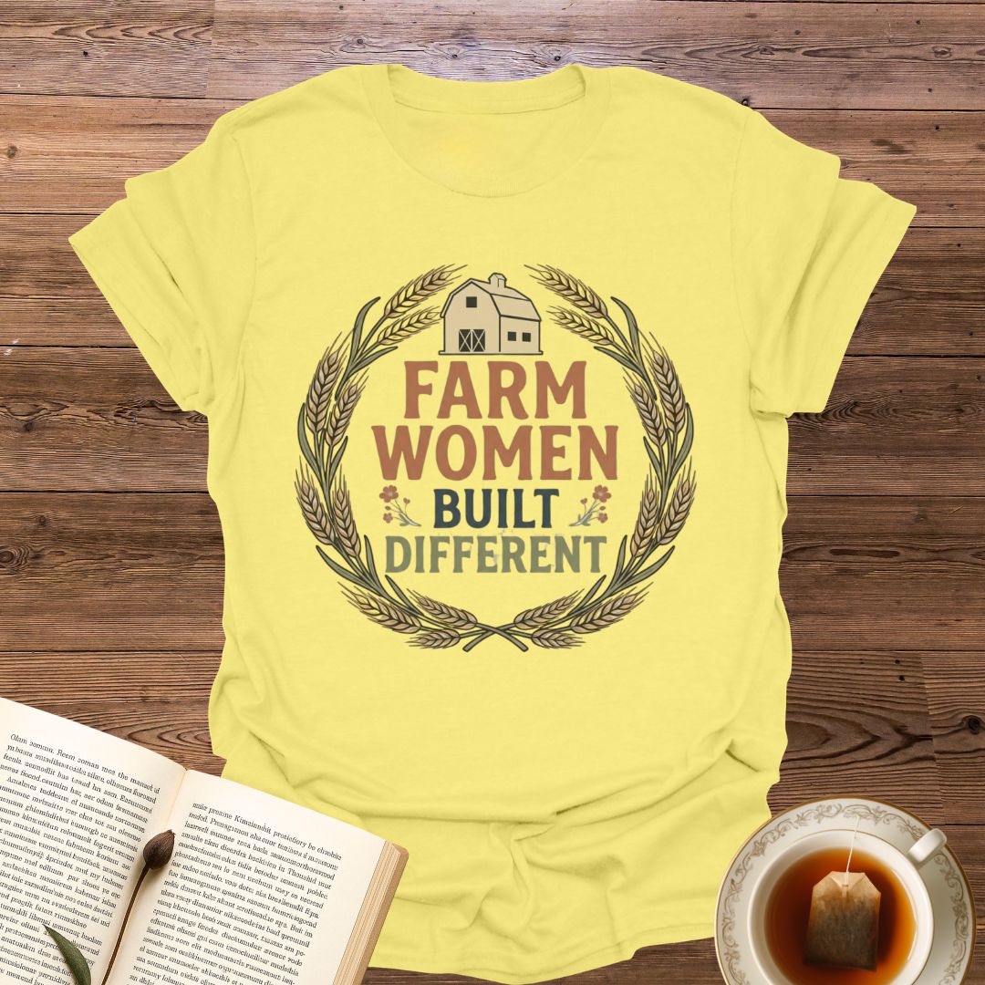Farm Women Built Different T-Shirt