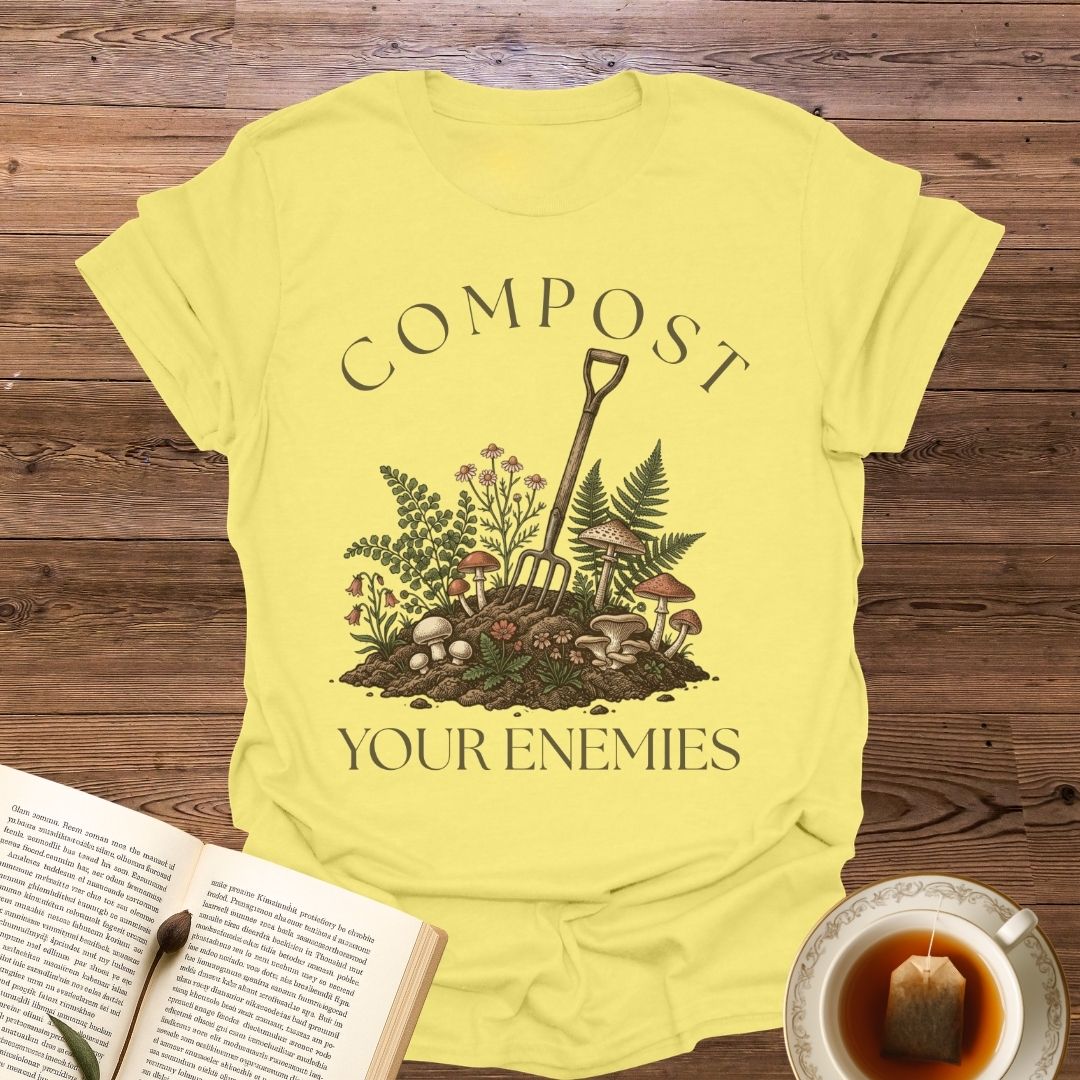 Compost Your Enemies T-Shirt