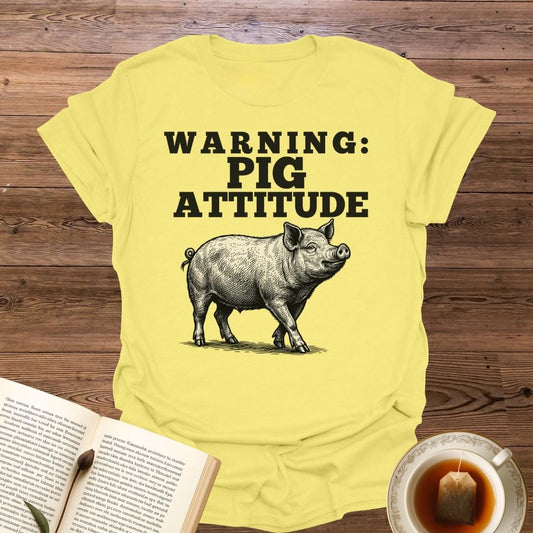 Warning Pig Attitude T-Shirt