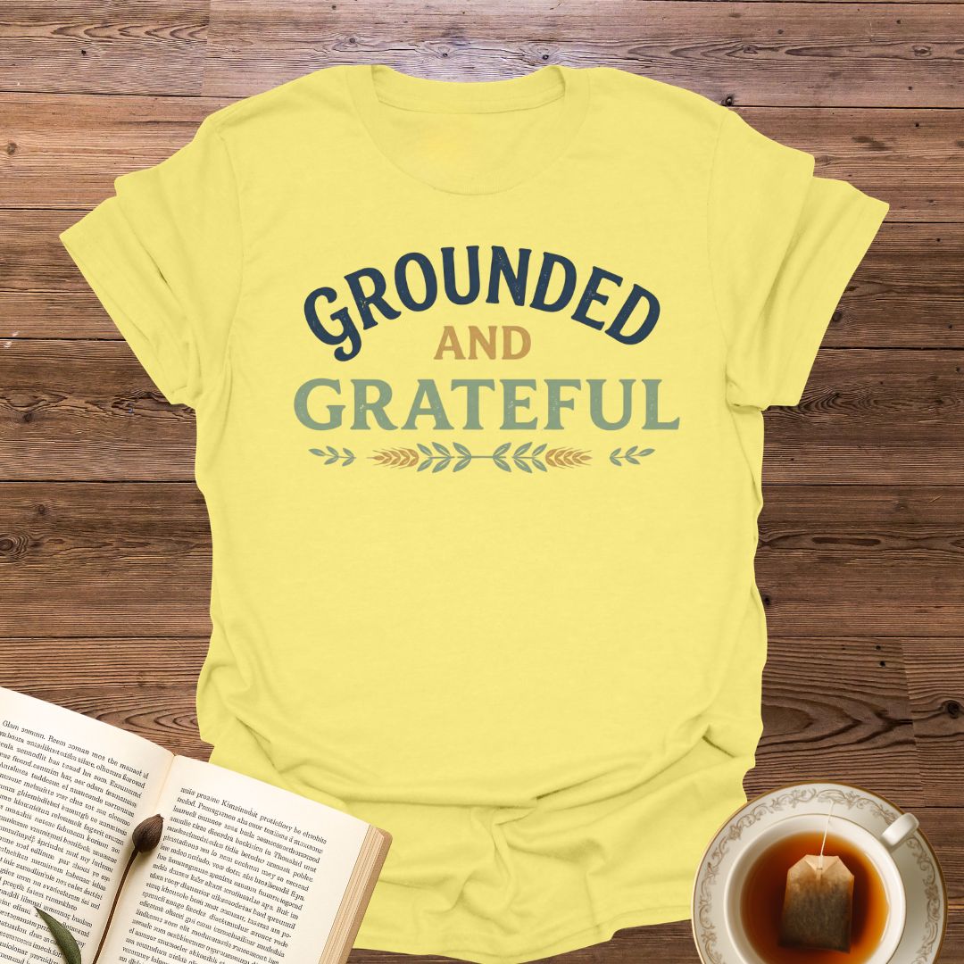 Grounded And Grateful T-Shirt