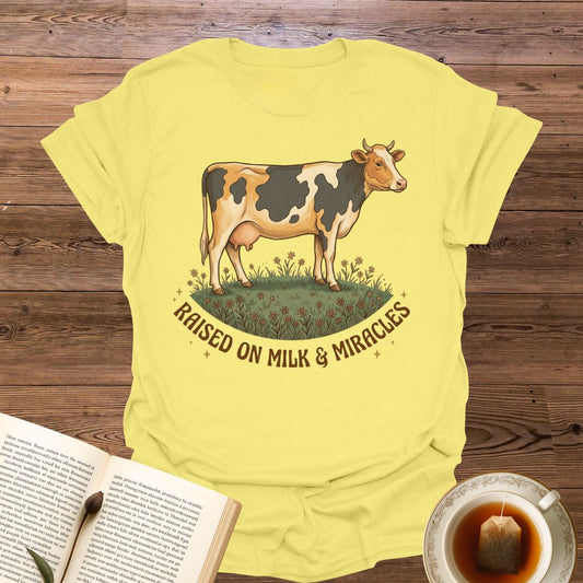 Raised On Milk & Miracles T-Shirt