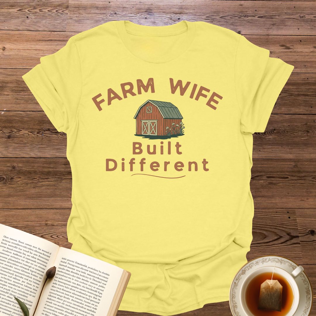 Farm Wife Built Different T-Shirt