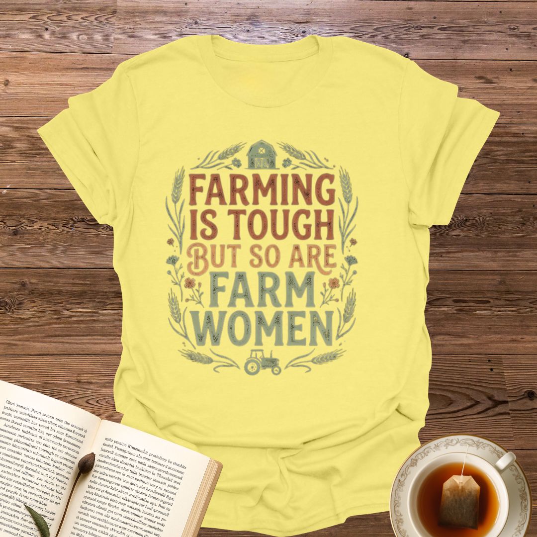 Farming Is Tough Farm Women T-Shirt