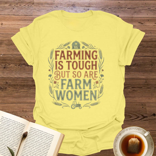 Farming Is Tough Farm Women T-Shirt