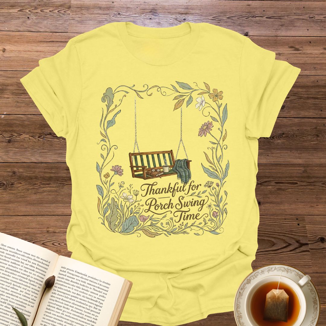 Thankful For Porch Swing Time T-Shirt