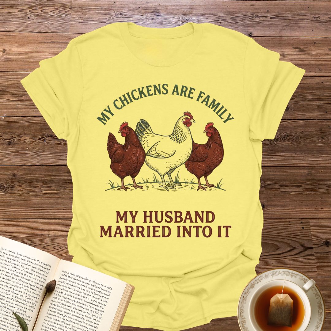 My Chickens Are Family T-Shirt