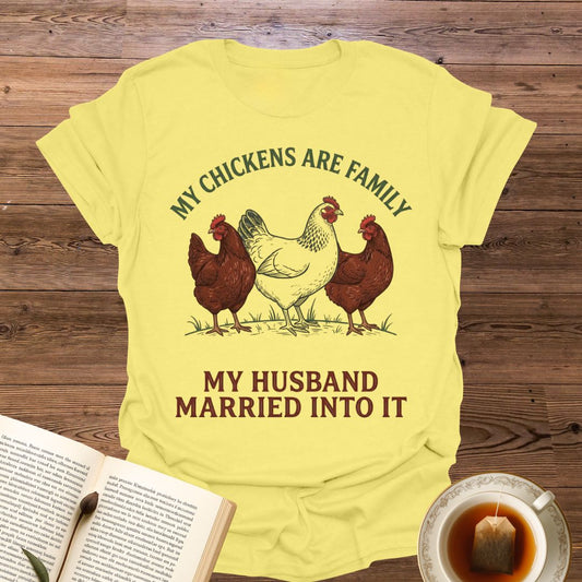 My Chickens Are Family T-Shirt