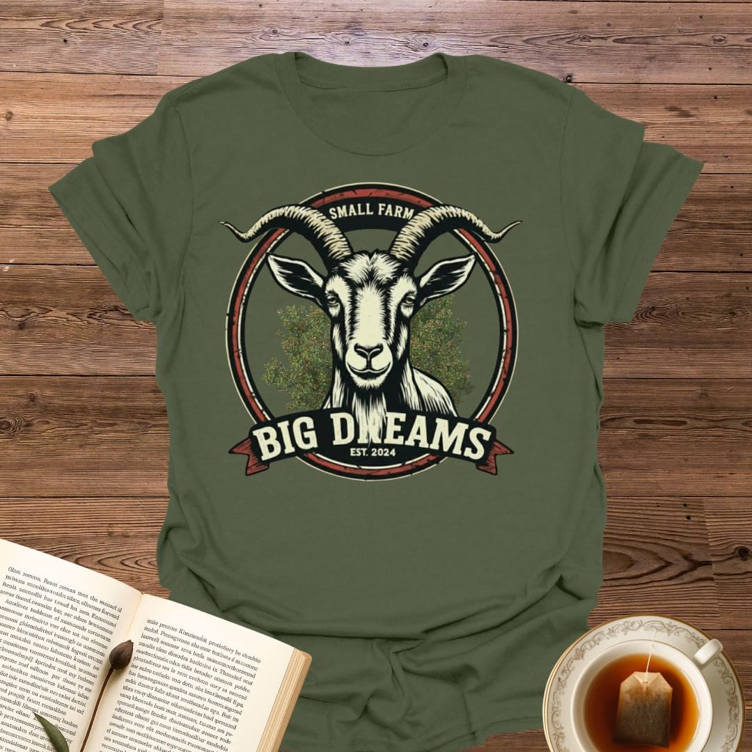 Small Farm Big Dreams T-Shirt