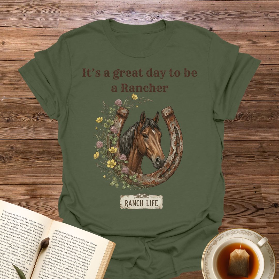 It's A Great Day Rancher T-Shirt