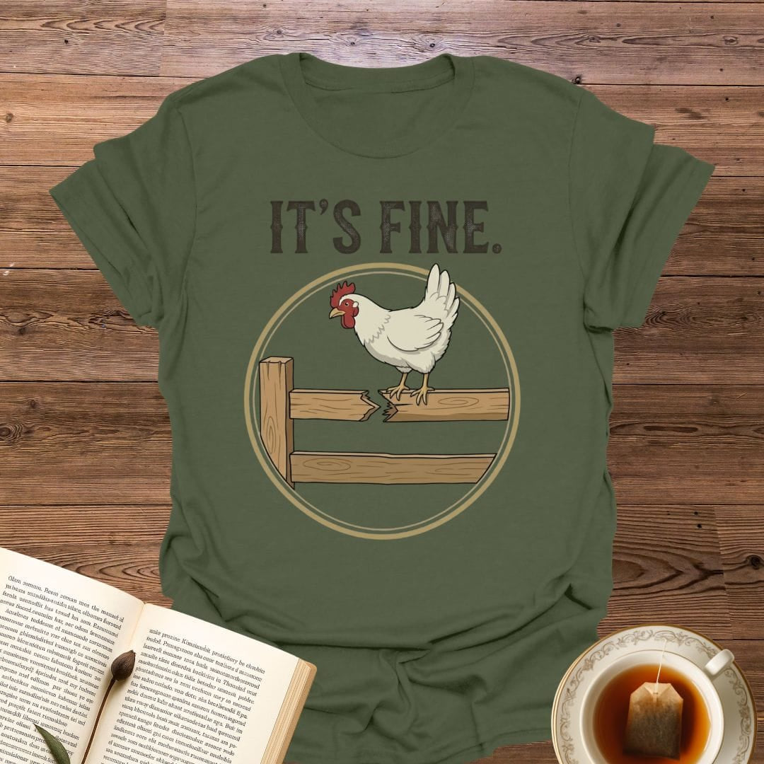 It's Fine T-Shirt