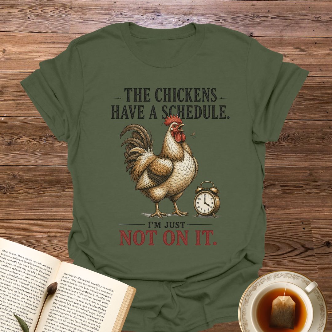 Chicken Schedule T-Shirt