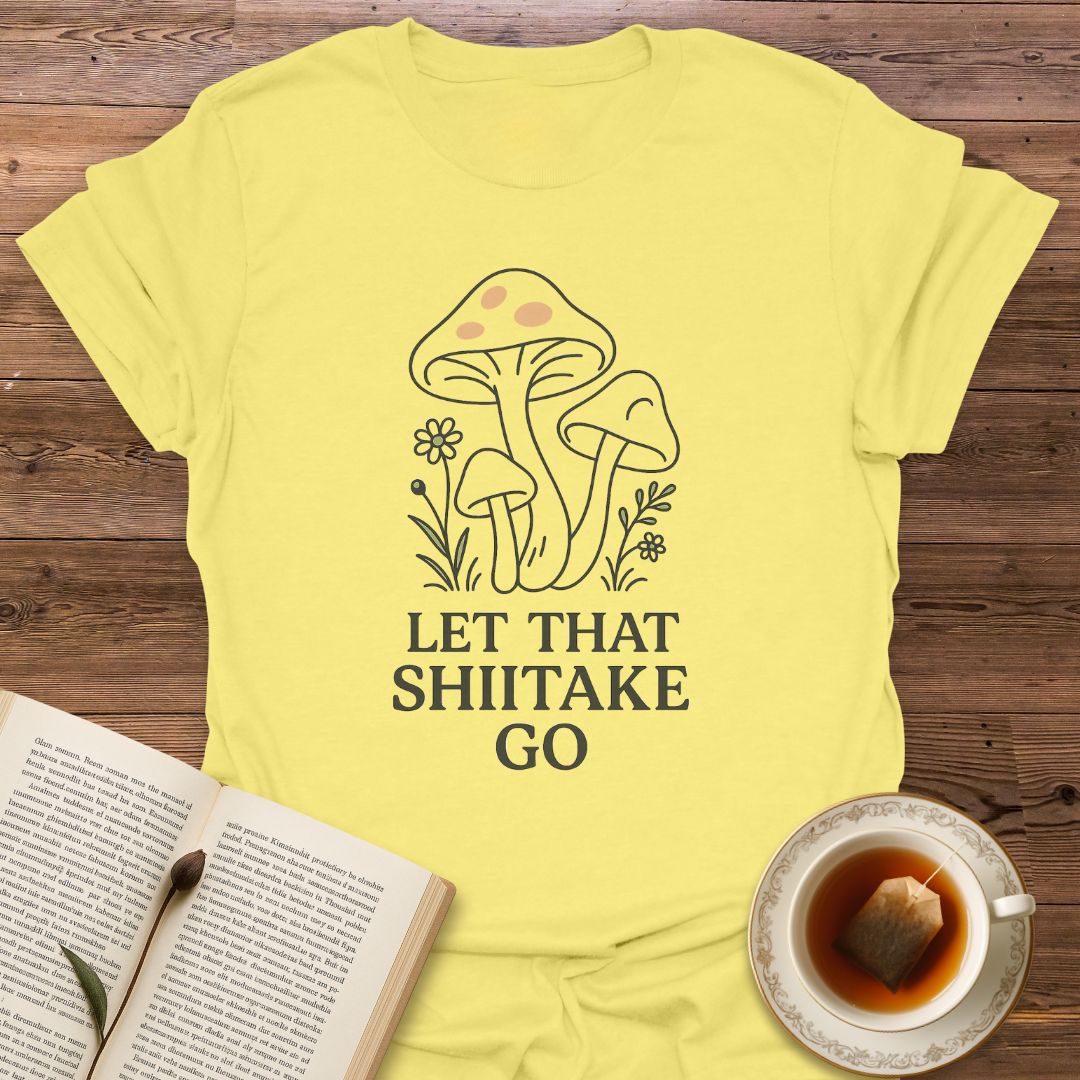 Let That Shiitake Go - Classic T-Shirt