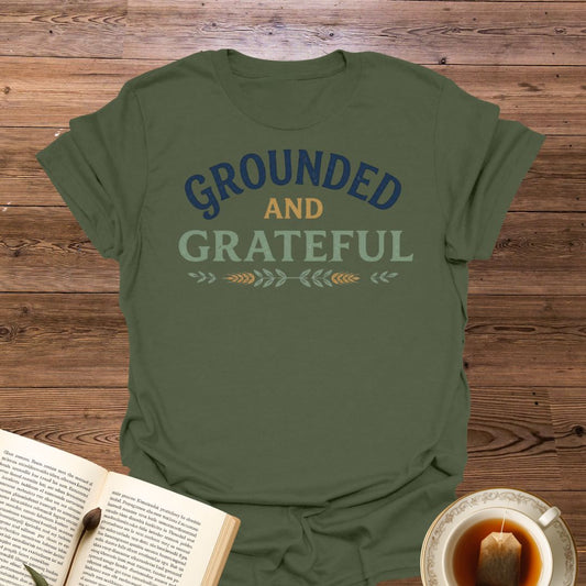 Grounded And Grateful T-Shirt