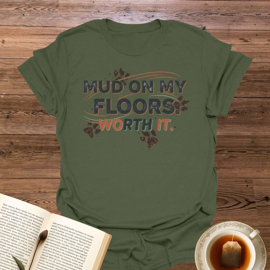 Mud On My Floors T-Shirt
