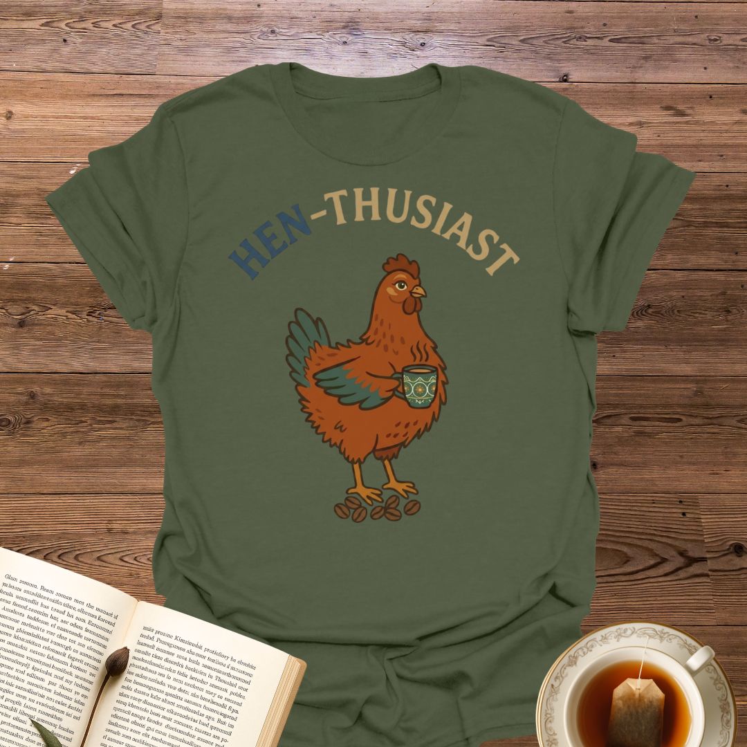 Hen-Thusiast T-Shirt
