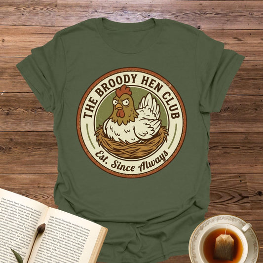 The Broody Hen Club T-Shirt