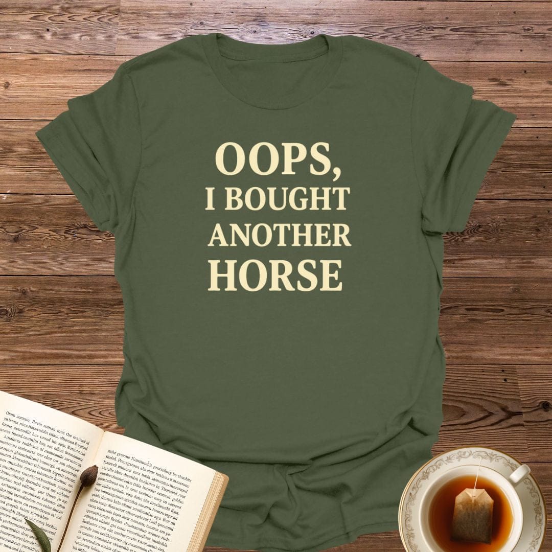 Oops I Bought Another Horse T-Shirt