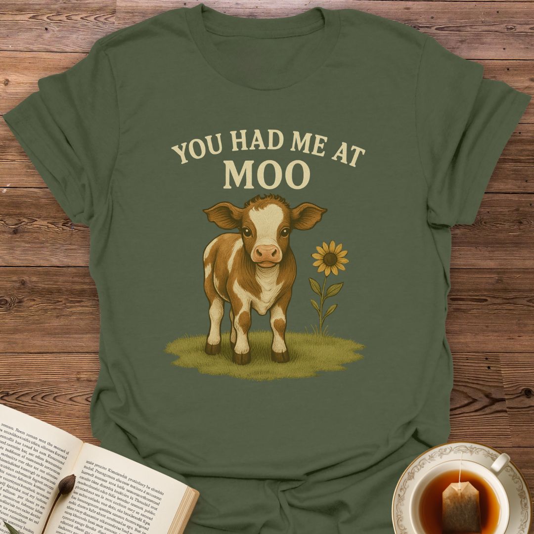 You Had Me at Moo - Classic T-Shirt