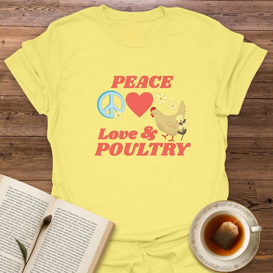 Peace Love & Poultry - Classic T-Shirt