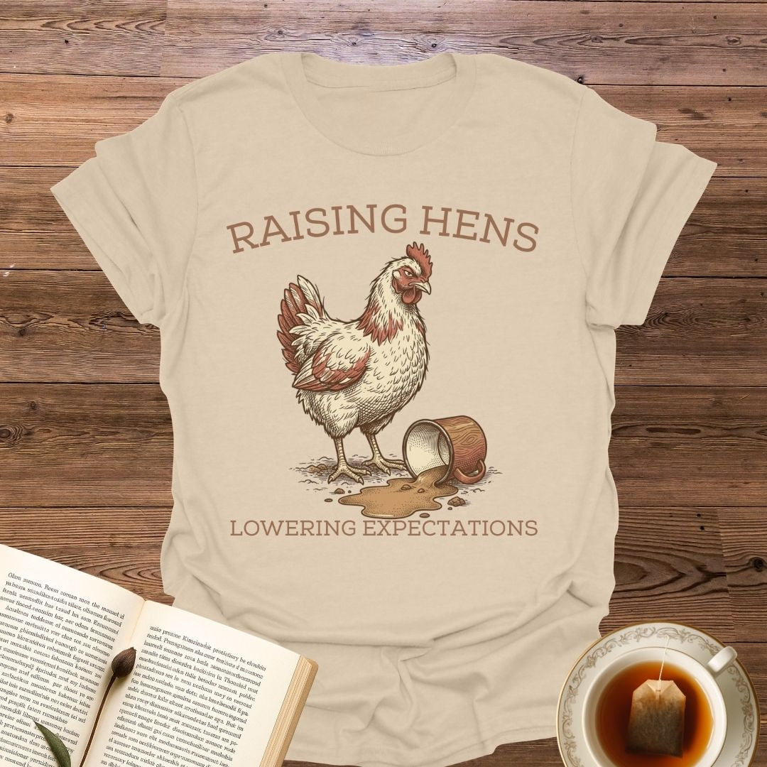 Raising Hens T-Shirt