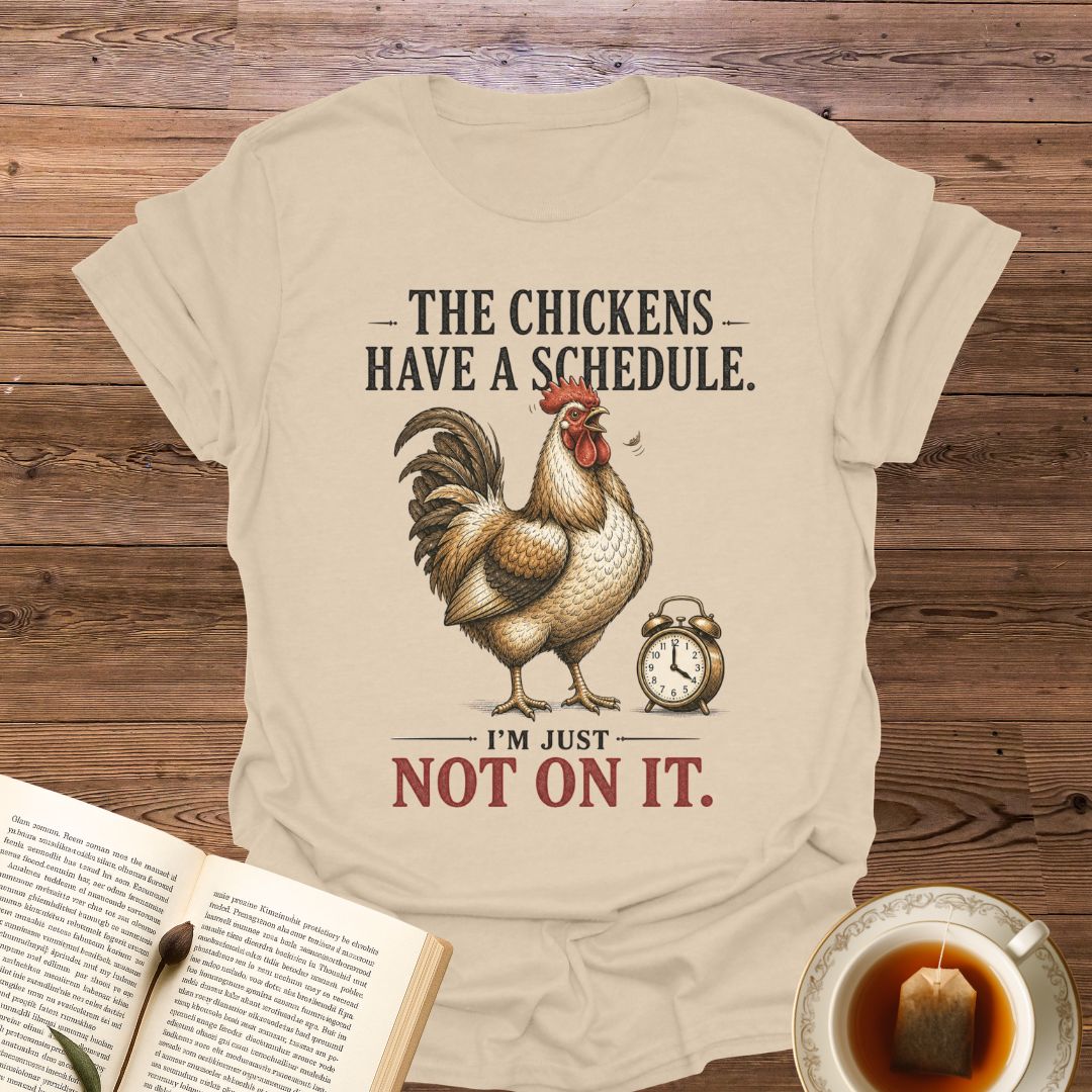 Chicken Schedule T-Shirt