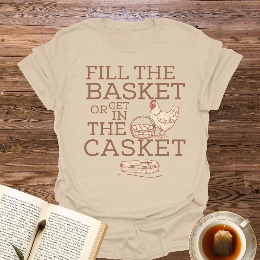 Fill The Basket Or T-Shirt