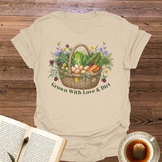 Grown With Love & Dirt T-Shirt